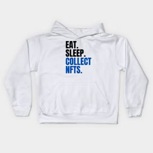 Eat Sleep Collect NFTs Kids Hoodie